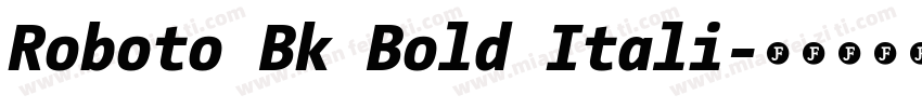Roboto Bk Bold Itali字体转换